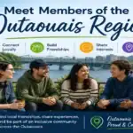 Meet Members of the Outaouais Region
